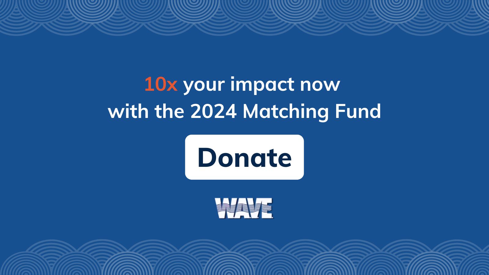 10x your impact now with the 2024 Matching Fund